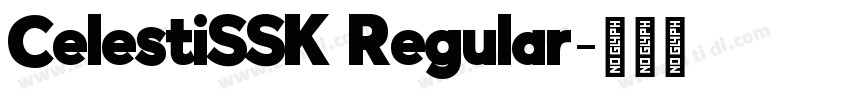 CelestiSSK Regular字体转换 CelestiSSK Regular字体转换